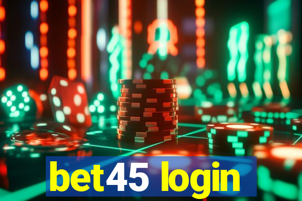 bet45 login